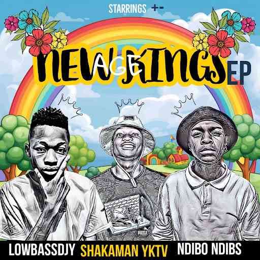 Lowbass Djy, ShakaMan YKTV & Ndibo Ndibs - New Age Kings