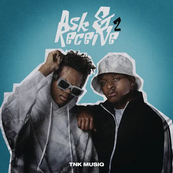 TNK MusiQ - Ask & Receive 2