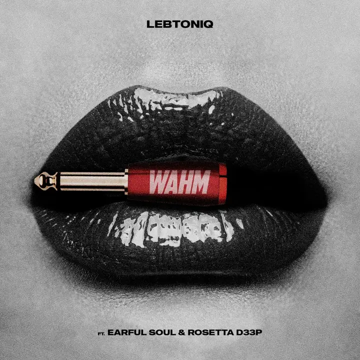 LebtoniQ - Wahm Ft. Earful Soul & Rosetta D33P