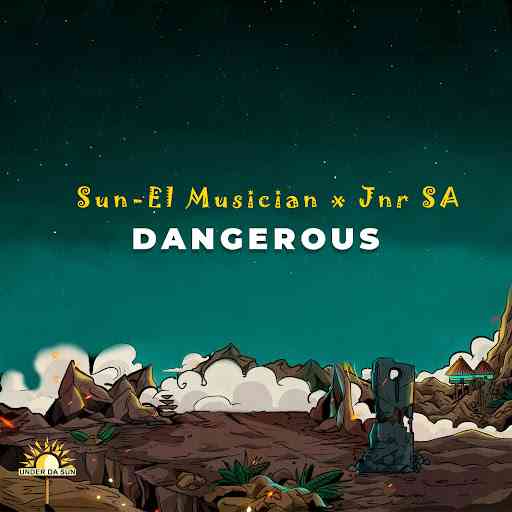 Sun-EL Musician, Jnr SA - Dangerous ft. Section Five