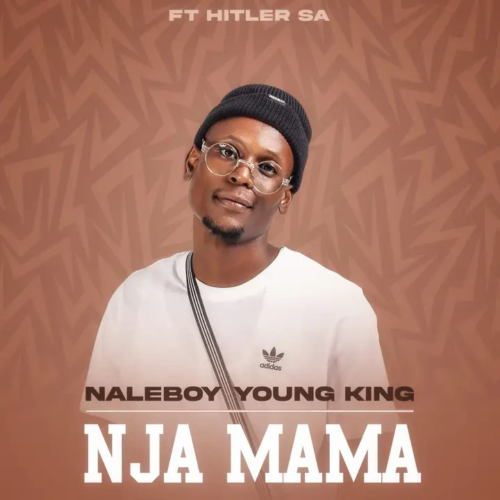 NaleBoy Young King - Nja mama ft Hitler SA