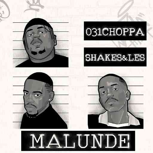 031Choppa, Shakes & Les - Malunde