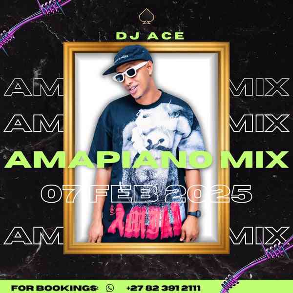 DJ Ace - Private School Piano Mix (07 February 2025)