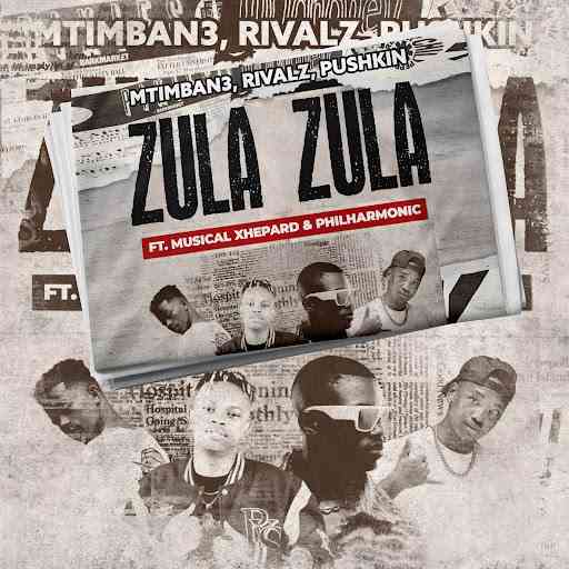 Mtimban3, RIVALZ & Pushkin - Zula Zula ft. Musical Xhepard & Philharmonic