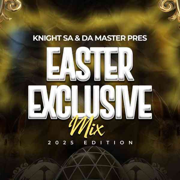 Knight SA & Da Master - Easter Exclusive Mix (2025 Edition)