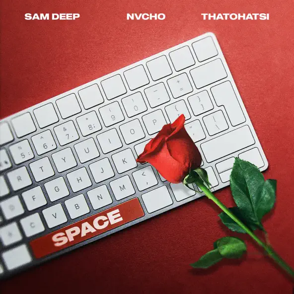 Sam Deep, Thatohatsi & Nvcho - Space
