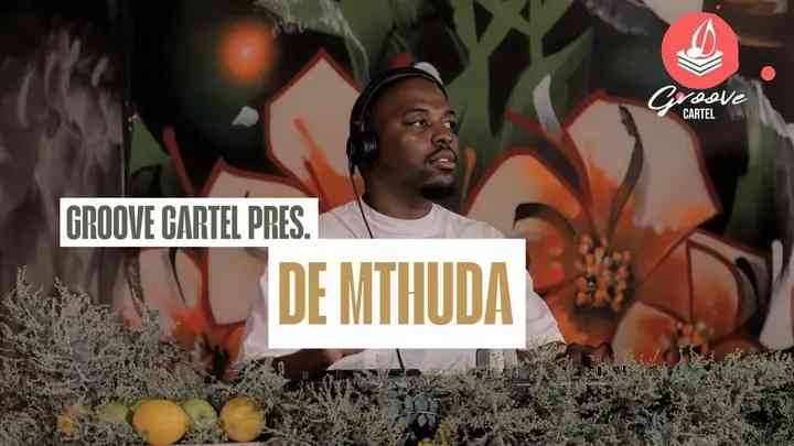 De Mthuda - Groove Cartel Amapiano Mix