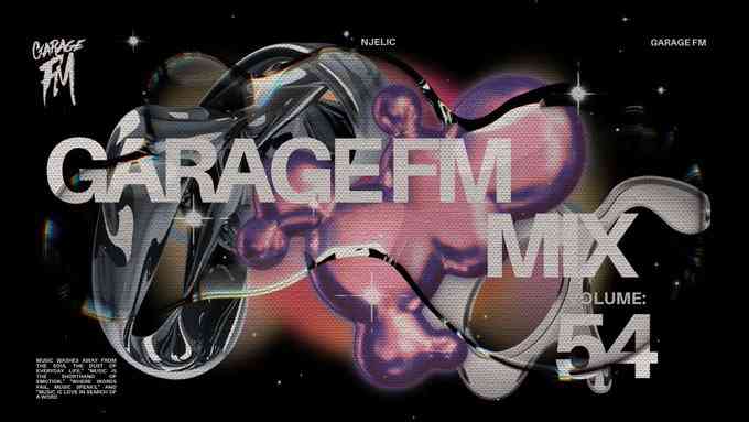 Njelic - Garage FM Mix Vol. 54 
