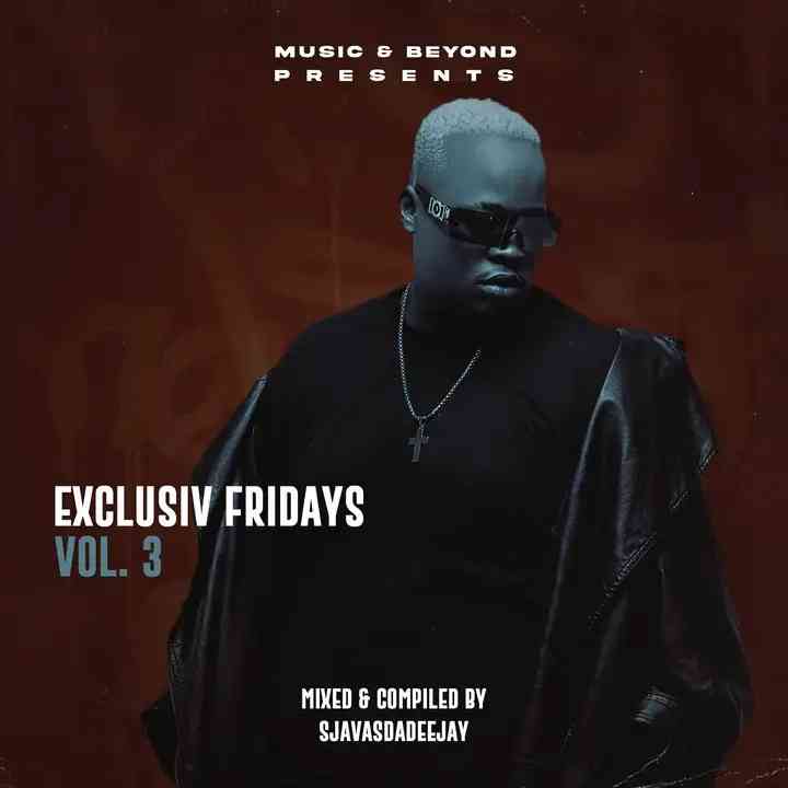 Sjavas Da Deejay - Exclusive Fridays Vol.3 Mix