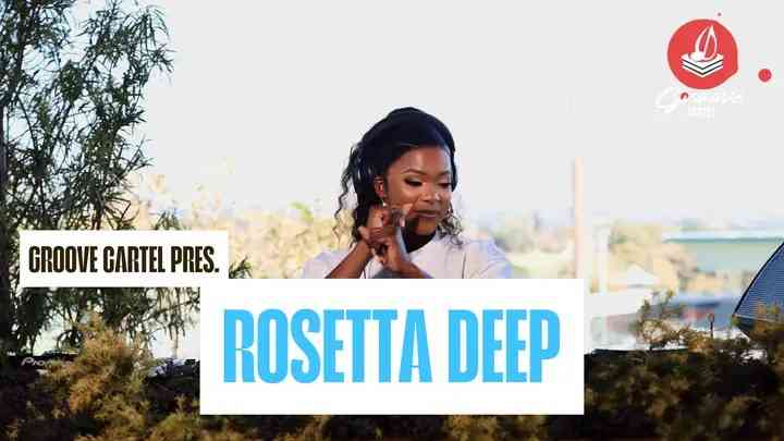 Rosetta Deep - Groove Cartel Deep House Mix  