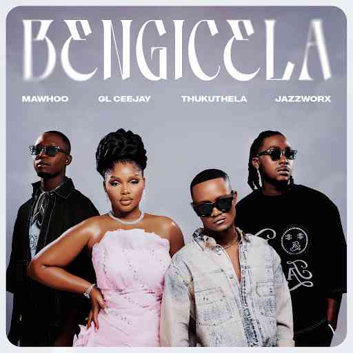 MaWhoo, GL_Ceejay & Thukuthela - Bengicela ft. Jazzworx