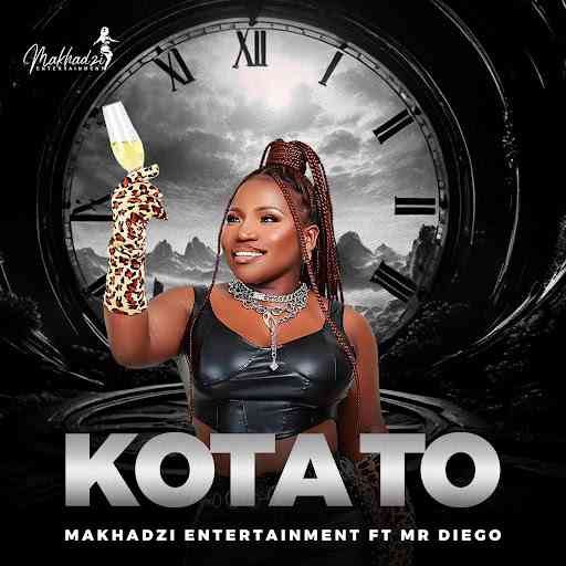Makhadzi Ft. Mr Diego - Kota To