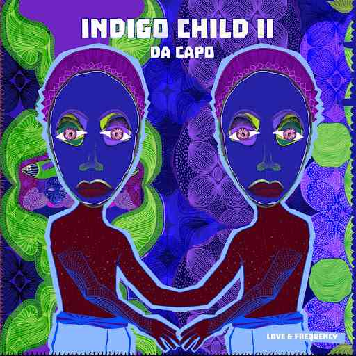 Da Capo - Indigo Child II: Love & Frequency