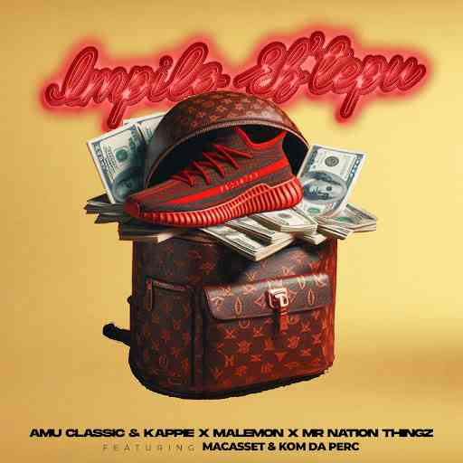 Amu Classic, Kappie, Malemon & Mr Nation Thingz - Impilo Eb