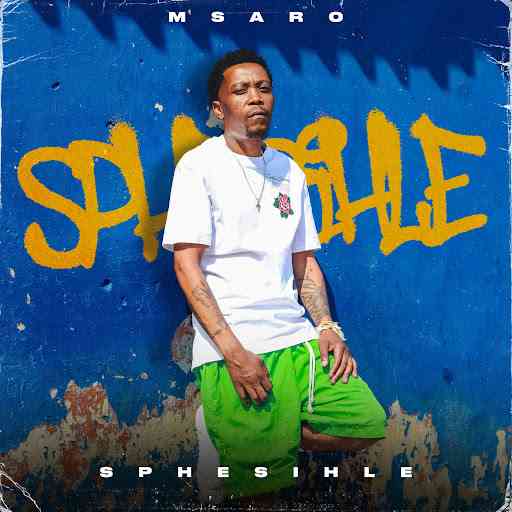 Msaro - Sphesihle