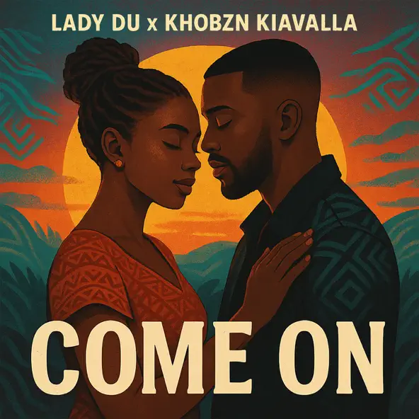 Lady Du & Khobzn Kiavalla - Come On