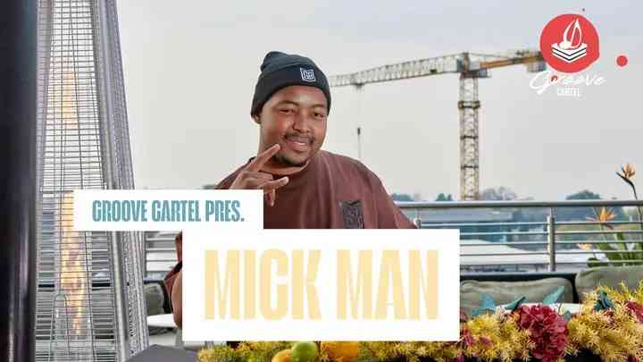 Mick Man - Groove Cartel Amapiano Mix