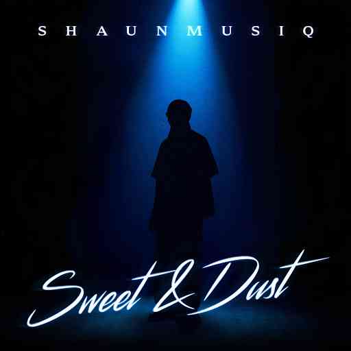 Shaunmusiq - SWEET & DUST