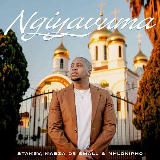 Stakev & Kabza De Small - Ngiyavuma ft. Nhlonipho