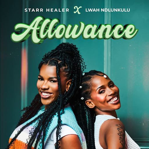 Starr Healer & Lwah Ndlunkulu - Allowance