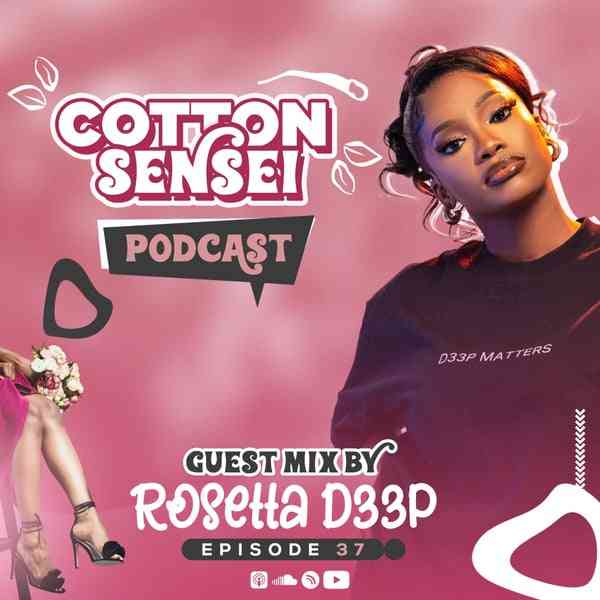 Rosetta D33P - Cotton Sensei Podcast Episode 37 (Guest Mix)