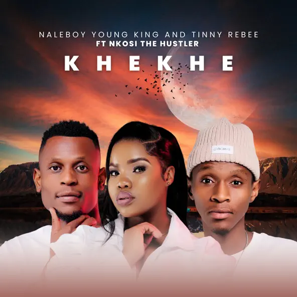 Naleboy Young King & Tinny Rebee - Khekhe ft. Nkosi The Hustler