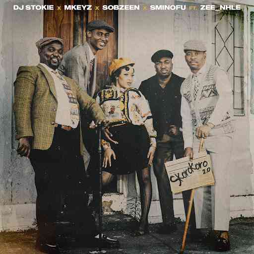 DJ Stokie, Mkeyz, Sminofu, Zee_nhle & Sobzeen - Skorokoro 2.0