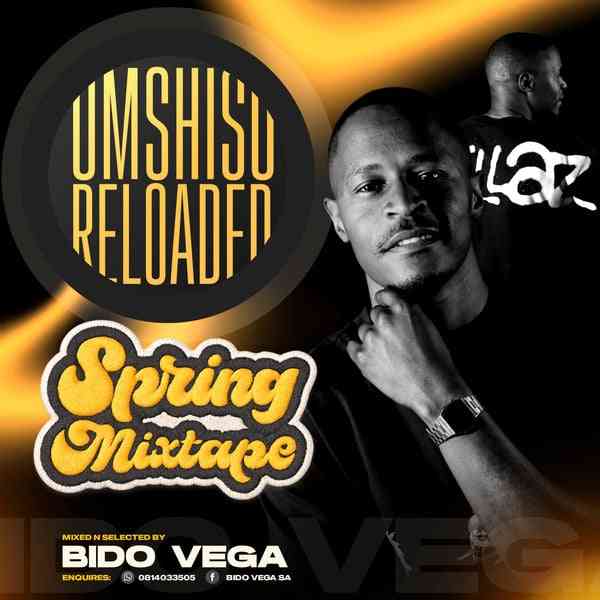 Bido-Vega - Umshiso Reloaded Spring Mixtape 2025