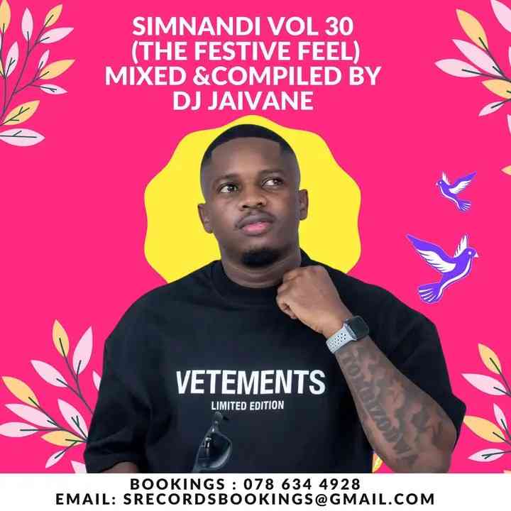 Dj Jaivane - Simnandi Vol. 30 Mix (The Festive Feel)