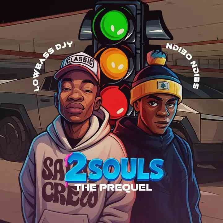 Lowbass Djy & Ndibo Ndibs - 2Souls (The Prequel)