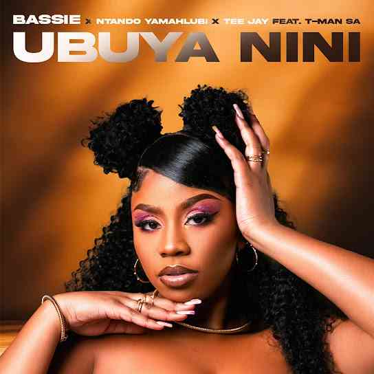 Bassie, Ntando Yamahlubi & Tee Jay - Ubuya Nini