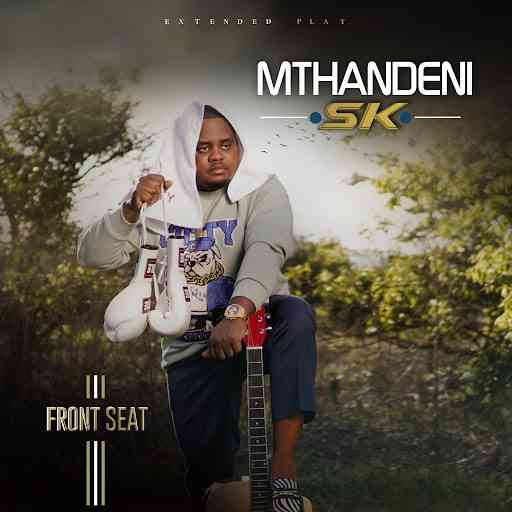 Mthandeni SK - Front Seat EP