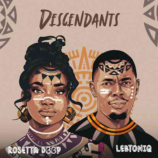 Rosetta D33P & LebtoniQ - Descendants