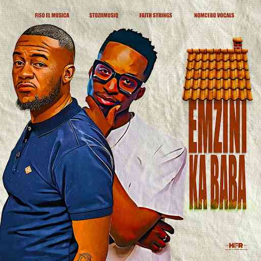 Fiso El Musica & StoziimusiQ - Emzini Ka Baba