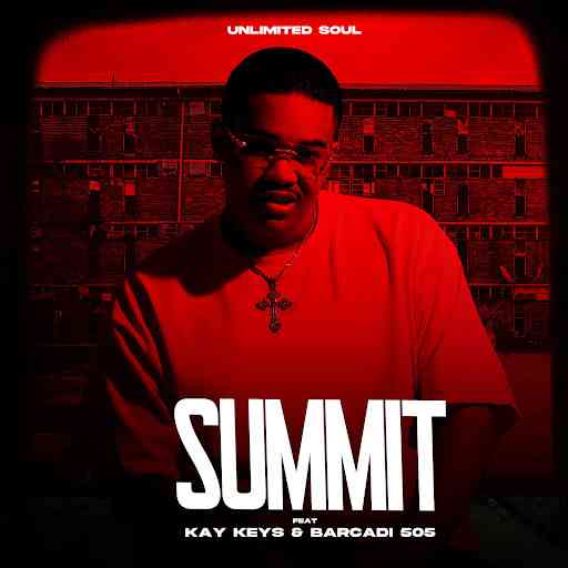 Unlimited Soul - Summit ft. Kay keys & Barcadi 505