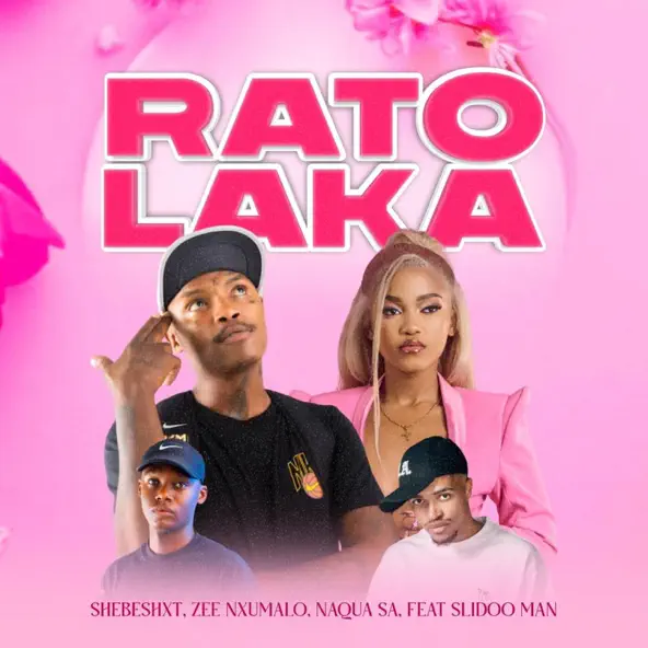 Shebeshxt, Naqua SA & Zee Nxumalo - Rato Laka