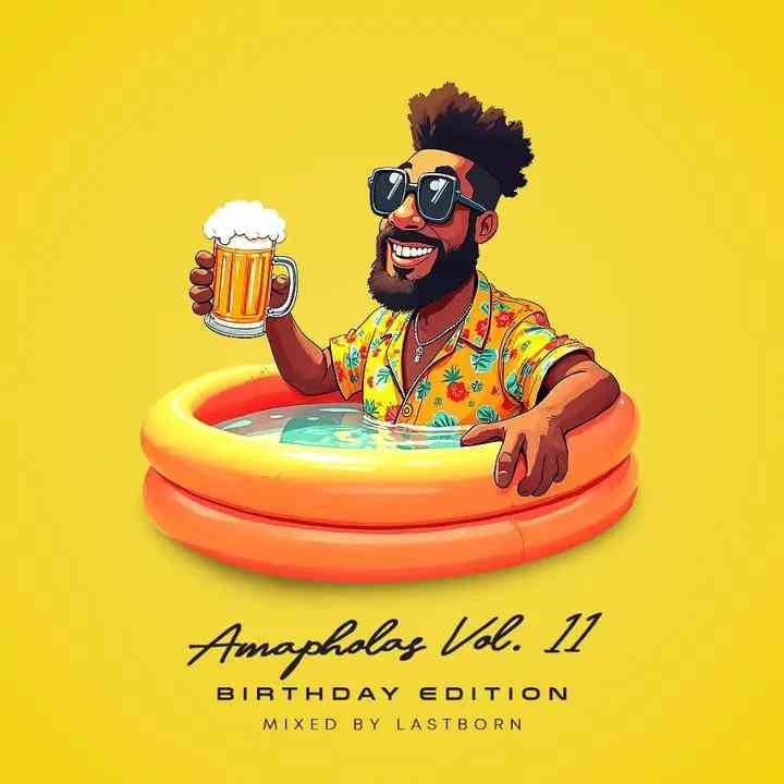 Lastborn - Ama Pholas Vol 11 Mix (Birthday Edition)