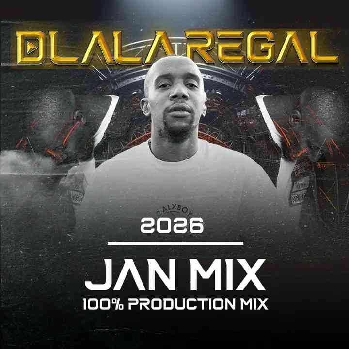 Dlala Regal - Jan 100% Production Mix