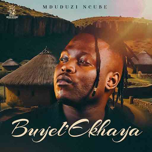Mduduzi Ncube - Buyel