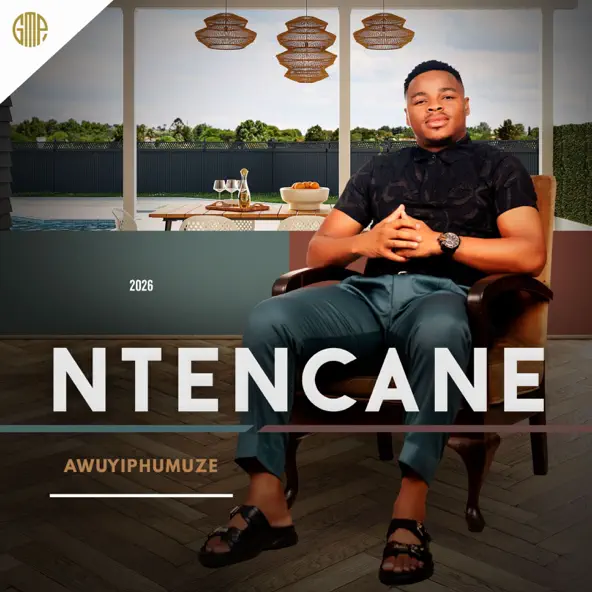 Ntencane - Awuyiphumuze