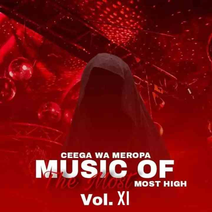 Ceega - Music Of The Most High Vol. XI