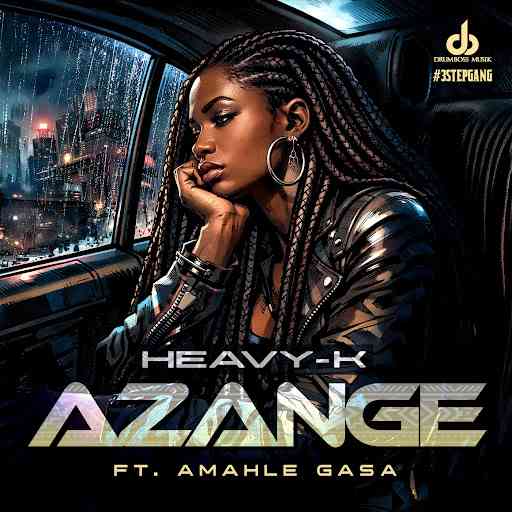 Heavy-K - Azange ft. Amahle Gasa