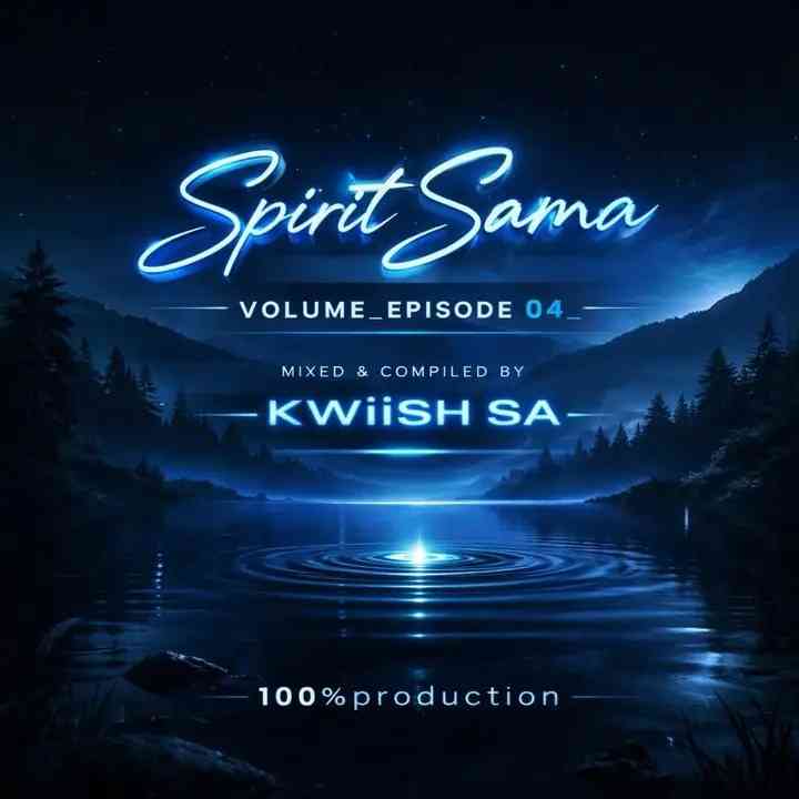 KWiiSH SA - Spirit Sama Volume_Episode 04 (100% Production Mix)