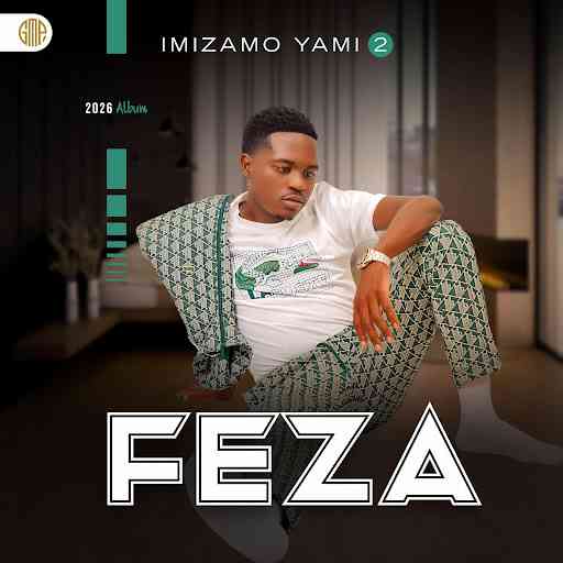 Feza - Imizamo Yami 2