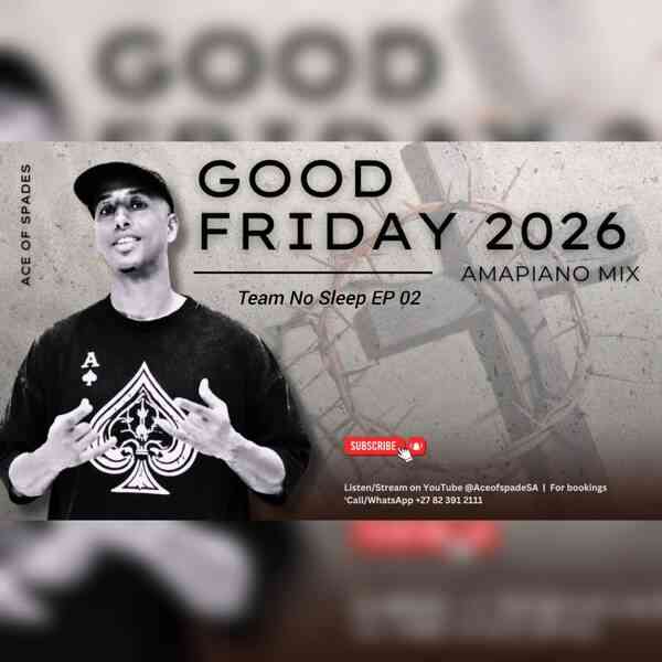 DJ Ace - Good Friday 2026 Amapiano Mix