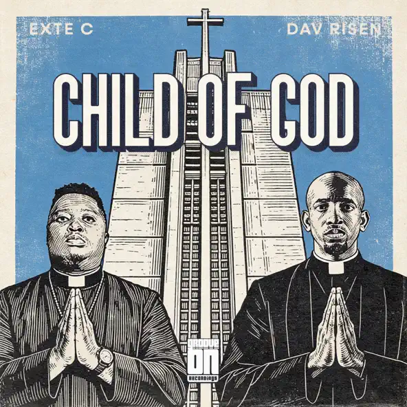 Exte C & Dav Risen - Child Of God