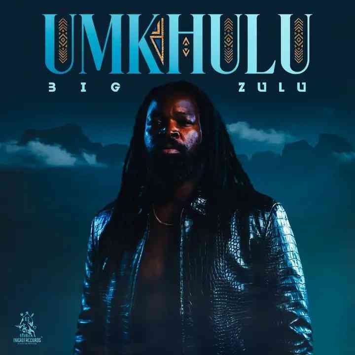 Big Zulu - Umkhulu