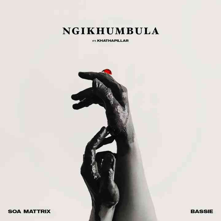 Soa Mattrix & Bassie - Ngikhumbula ft. Khathapillar