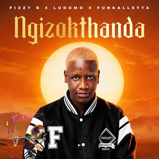Fizzy B - Ngizokthanda Ludumo ft. Funkalletta