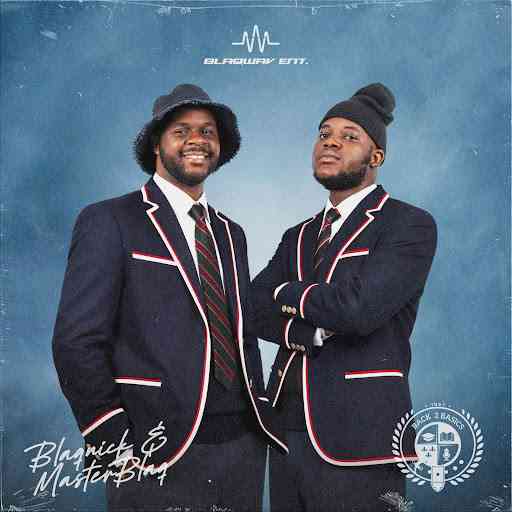 Blaqnick & Masterblaq - Back 2 Basics